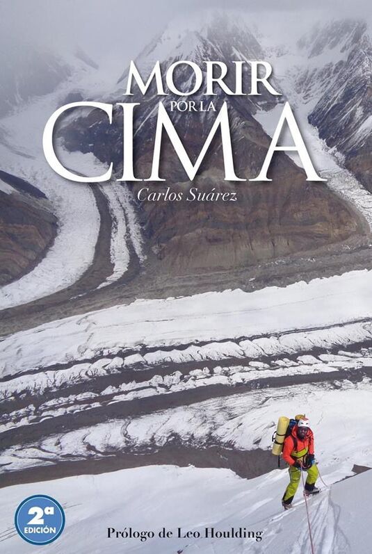 Lectura recomendada: «Morir por la cima» de Carlos Suárez, Aventurero profesional y speaker motivacional