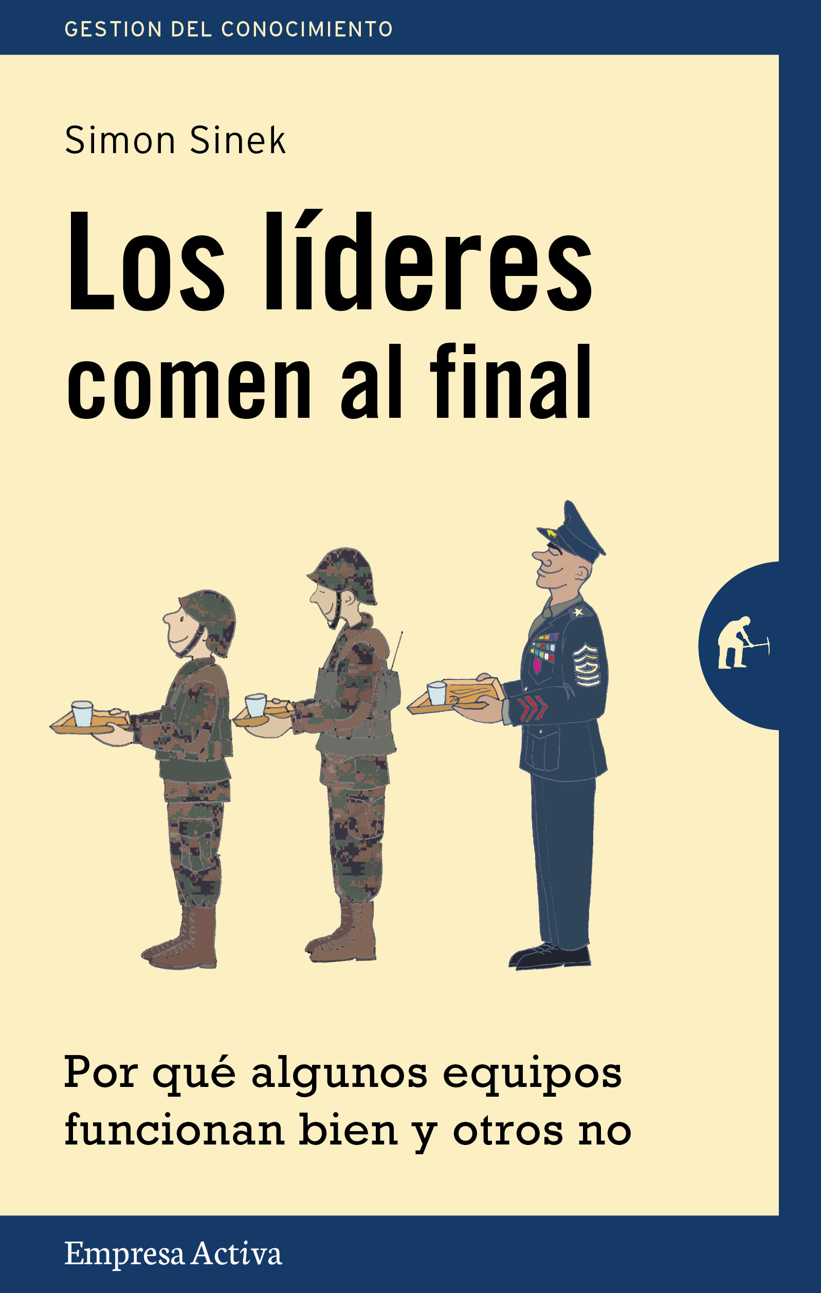 Lectura recomendada: «Los líderes comen al final» de Simon Sinek