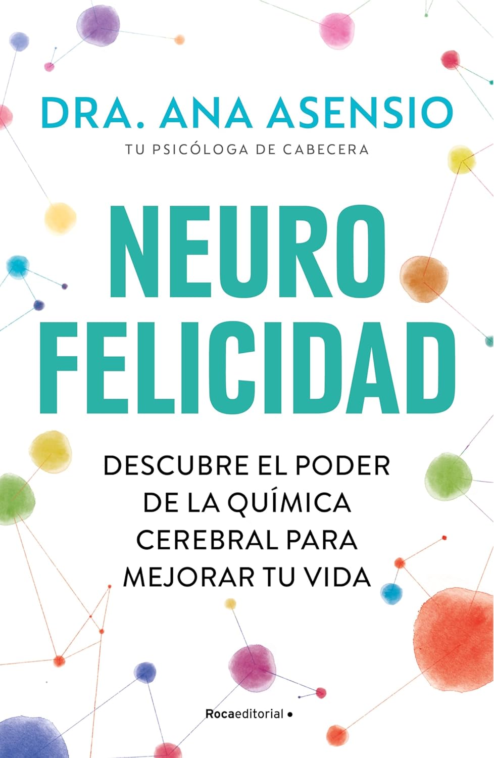 Lectura recomendada: «Neurofelicidad» de Ana Asensio