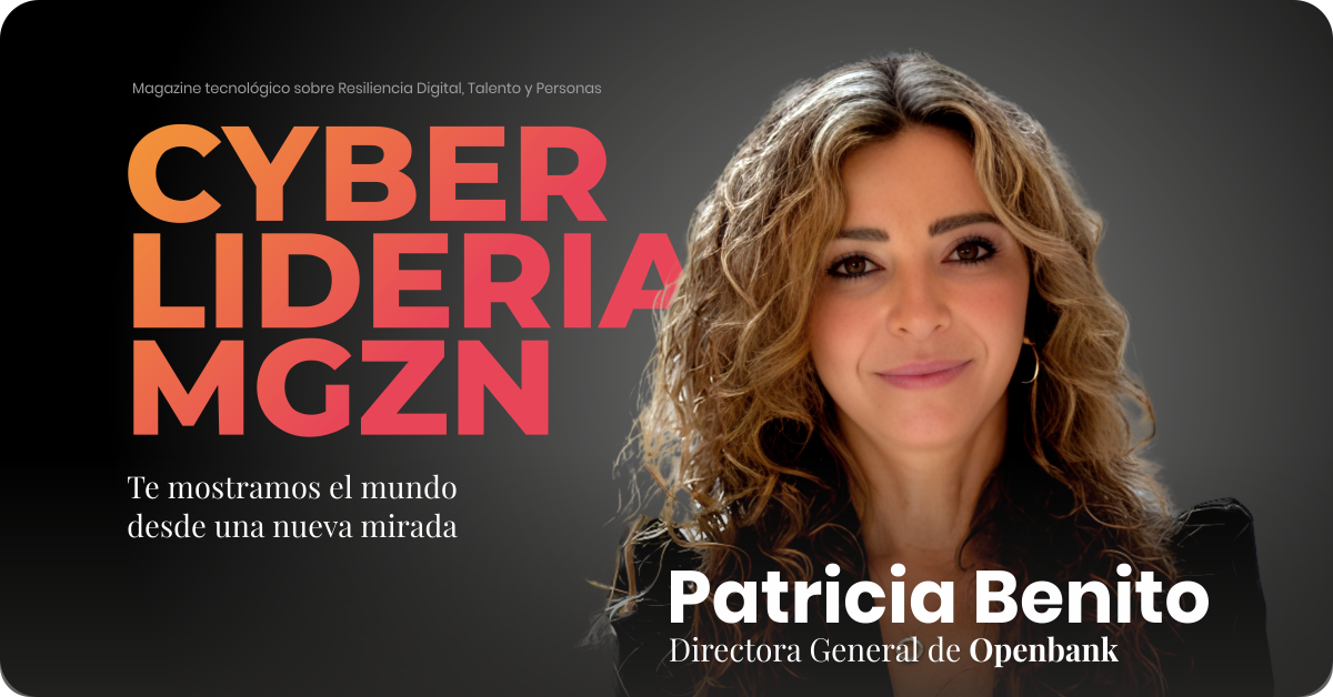Personaje del mes de julio, Patricia Benito, Directora General de Openbank: «Es importante ser curiosos, humildes y tratar a todo el mundo por igual»