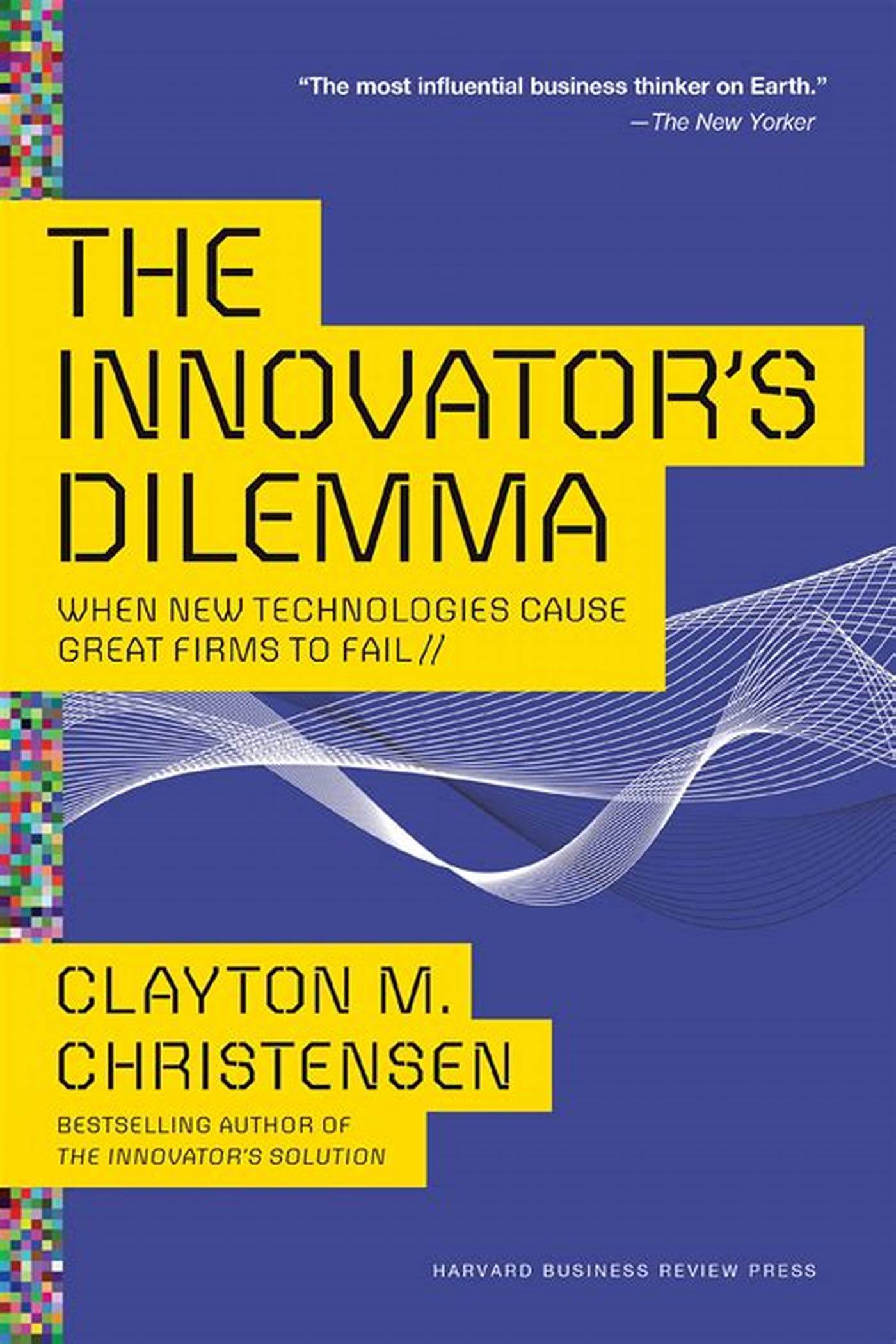 Lectura recomendada: «El dilema de los innovadores» de Clayton Christensen