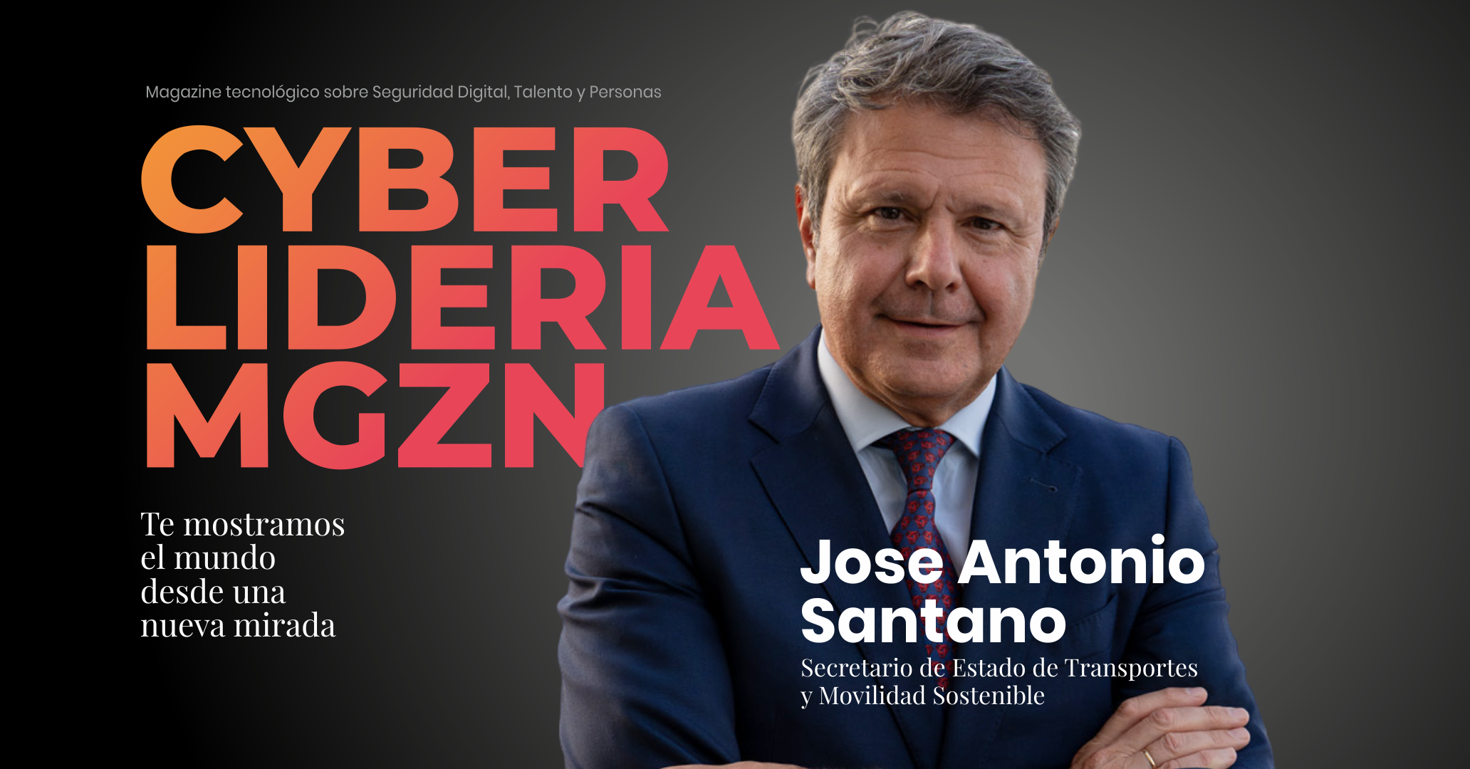 Personaje del mes de octubre, Excmo. Sr. Jose Antonio Santano, Secretario de Estado de Transportes y Movilidad Sostenible: “La ciberseguridad es un pilar fundamental”