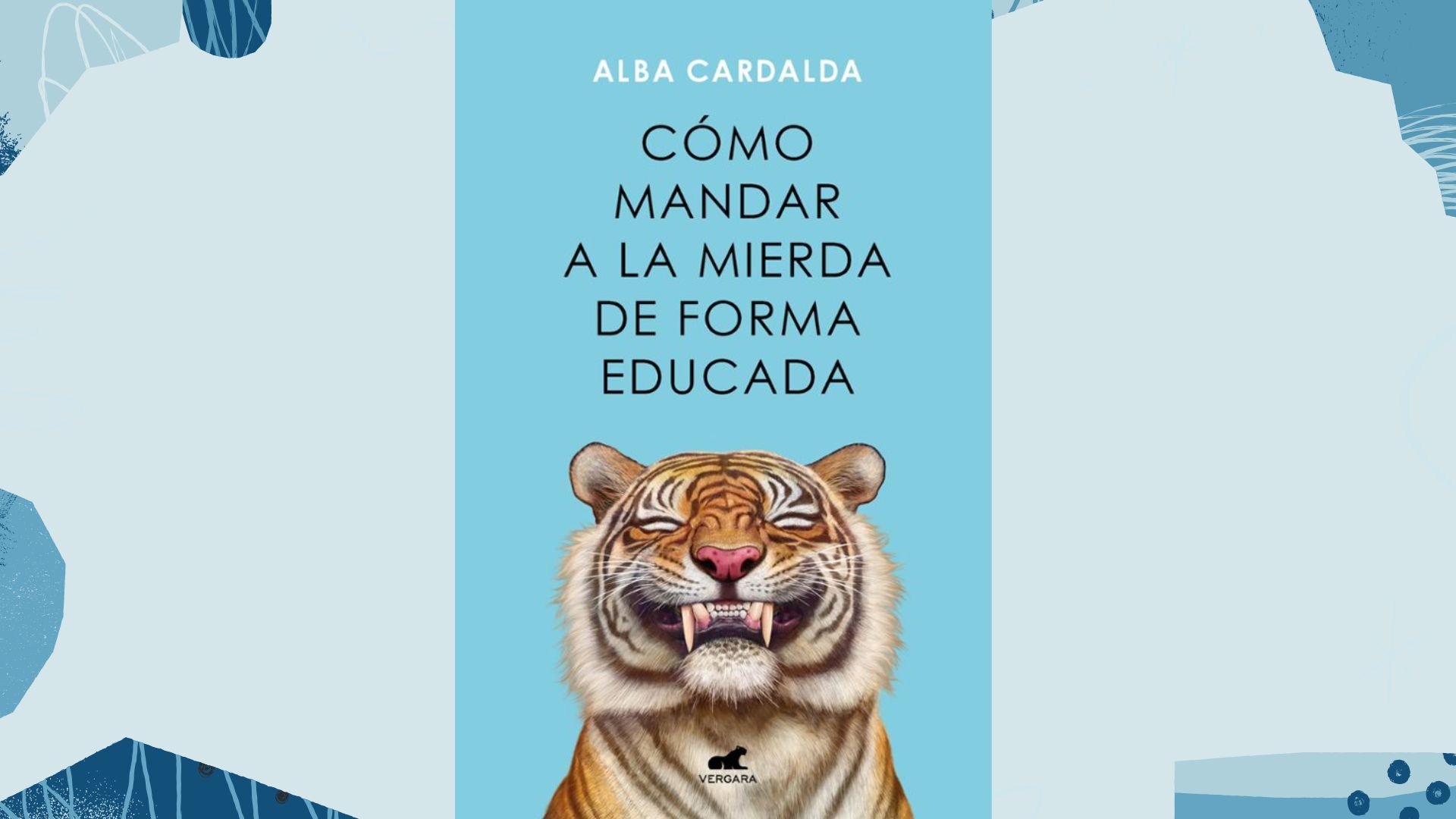 Lectura recomendada: Como mandar a la mierda de forma educada de Alba Cardalda