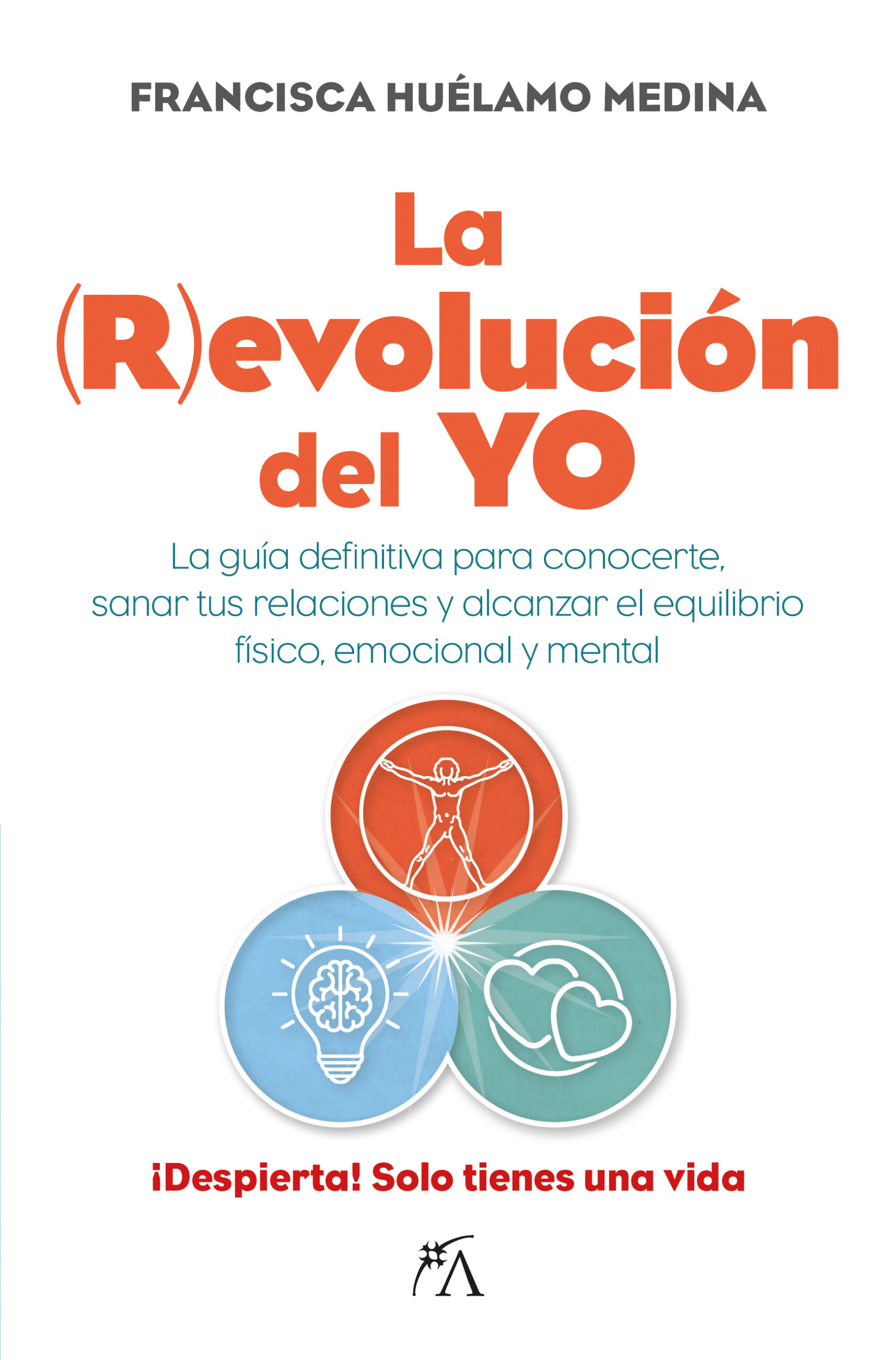 Lectura recomendada: La (R)evolución del YO de Francisca Huélamo Medina.