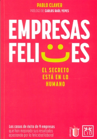 Lectura Recomendada: Empresas felices, por Pablo Clave