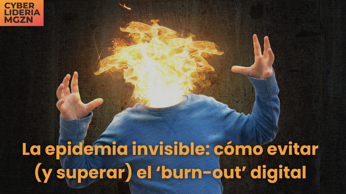 Reportaje de Rubén Fernández-Costa O’Dogherty: La epidemia invisible: cómo evitar (y superar) el ‘burn-out’ digital