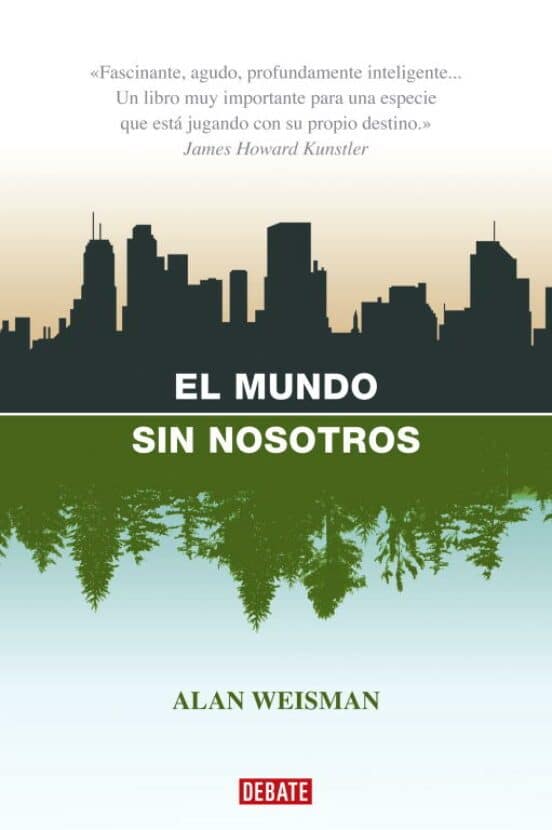 Lectura Recomendada: El mundo sin nosotros por Alan Weisman