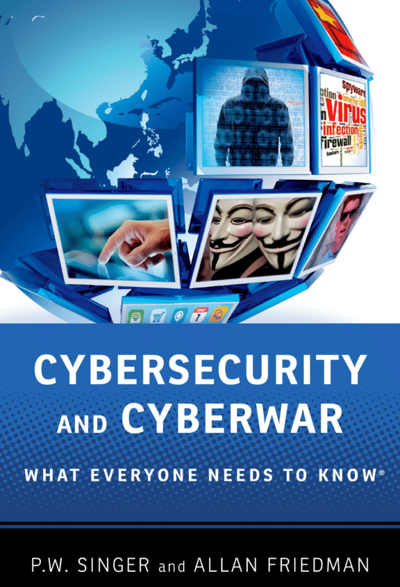 Lectura recomendada: «Cybersecurity and Cyberwar: What Everyone Needs to Know»