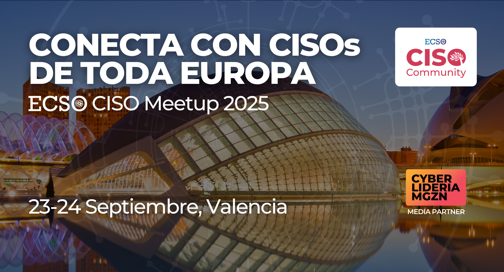 Valencia acogerá el ECSO CISO Meetup 2025: la cumbre europea de liderazgo en ciberseguridad