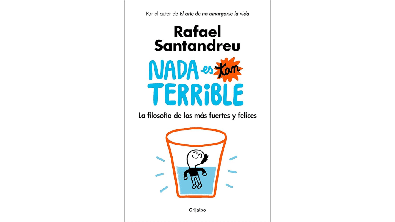Lectura recomendada: Nada es tan terrible: La filosofía de los más fuertes y felices