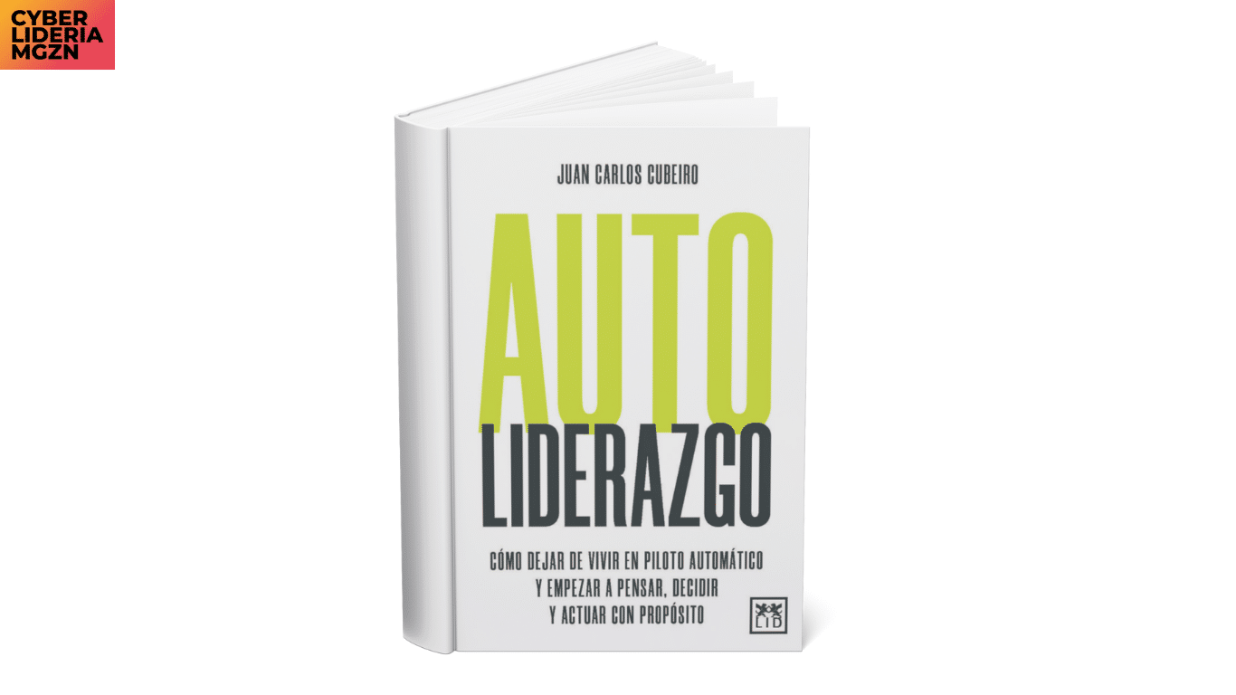 Lectura recomendada: Autoliderazgo: Cómo dejar de vivir en piloto automático y empezar a pensar, decidir y actuar con propósito