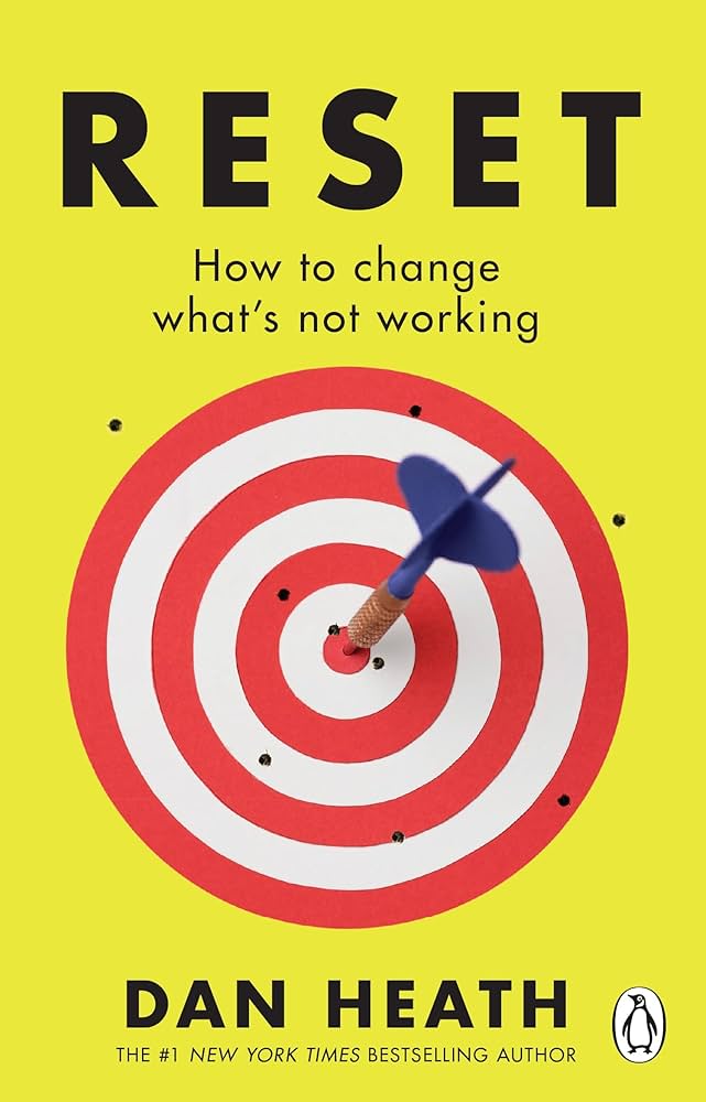 Lectura Recomendada: Reset. How to Change What’s Not Working