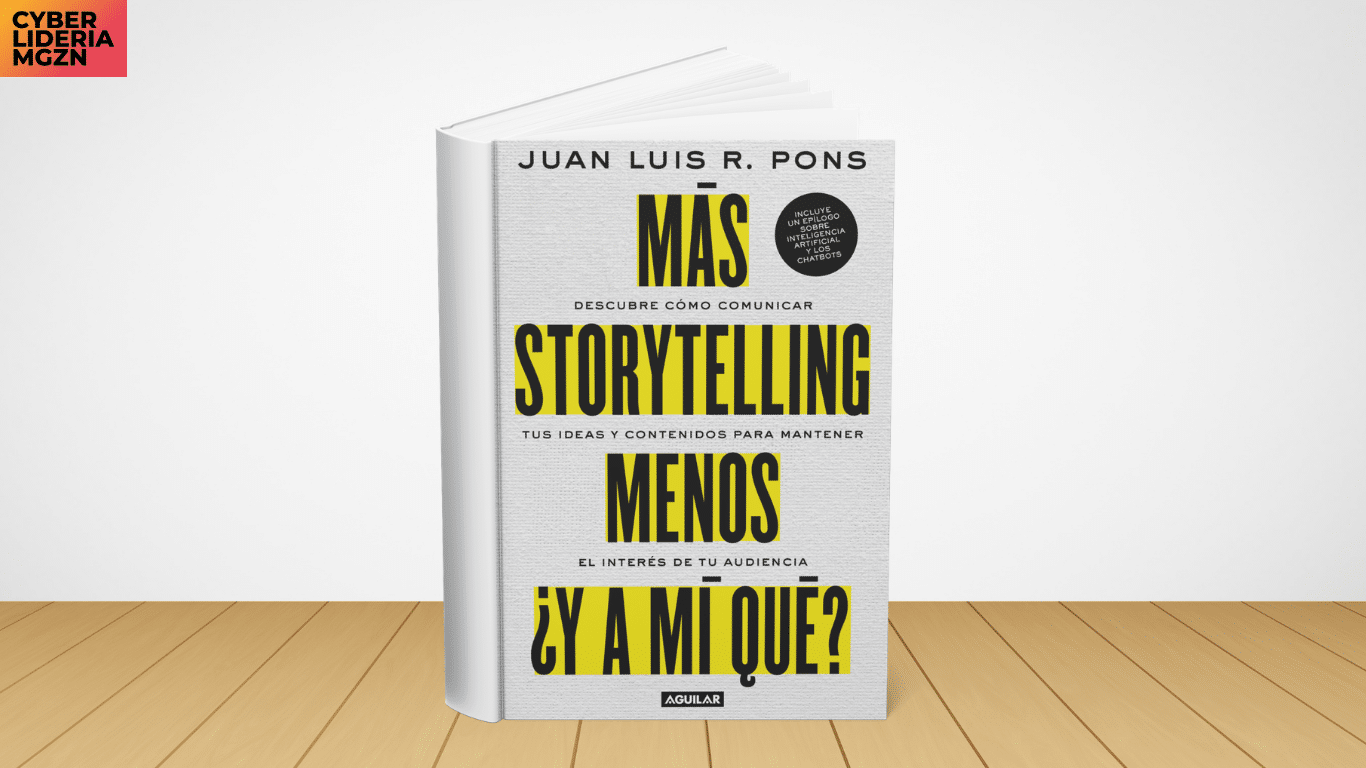 Lectura recomendada: Más storytelling, menos ¿y a mí qué?